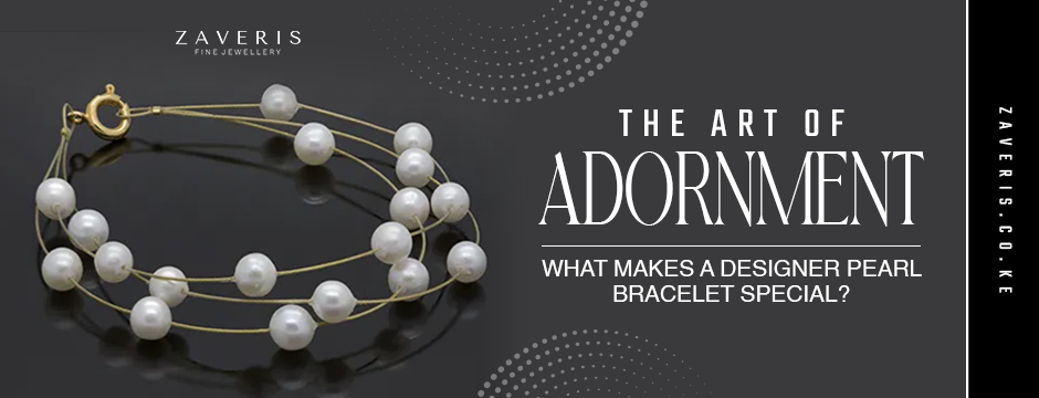 The Art of Adornment: What Makes a Designer Pearl Bracelet Special?
